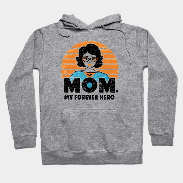 MOM My Forever Hero. Hoodie by LENTEE